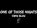 Yung Bleu, "One Of Those Nights" (Lyrics)
