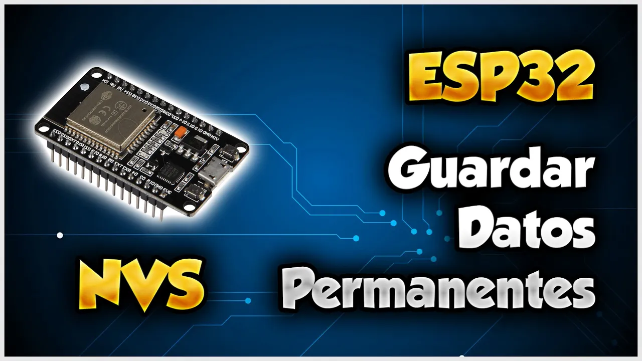 SERIE ESP32 # 12:  GUARDAR DATOS EN MEMORIA FLASH - NVS - PREFERENCES