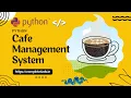Build a Cafe Management System in Python Python Projects for Beginners