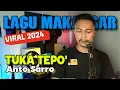 Download Lagu LAGU MAKASSAR/ANTO SARRO/TUKA TEPO/COVER BY ANSAR