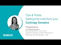 Getting the most out of your cytology samples
