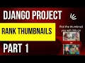 Django Project Rank Thumbnail Part 1