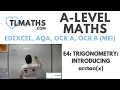 A-Level Maths E4-10 Trigonometry Introducing arctan x