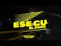 Download Lagu EL DAGO - ESE CU (Official Video)