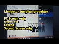 Download Lagu Mengatur Tampilan Proyektor. Perbedaan PC Screen Only, Duplicate, Extend, Second Screen Only
