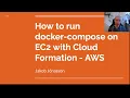 How to run docker-compose on EC2 AWS with Cloud Formation - AWS