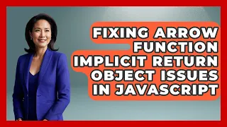 Fixing Arrow Function Implicit Return Object Issues In JavaScript - JavaScript Toolkit