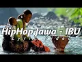 Download Lagu HipHop Jawa - IBU [Lirik]