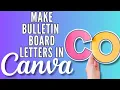 How to Create Your Own Bulletin Board Letters using Canva