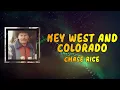 Chase Rice - Key West & Colorado (Lyrics)