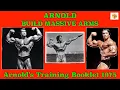 Arnold s Massive Arms Booklet How Arnold Trained for Massive Biceps and Triceps Huge Arm Workout