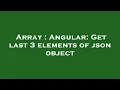 Array Angular Get last 3 elements of json object