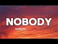 Gorgon City, DRAMA - Nobody | LYRICS |