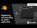 Code Gallery Registering and executing an action within DCC
