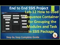 SSIS Lab 12 How to used Sequence Container for Grouping the Modules and Task in SSIS Package