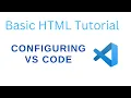 Basic HTML Tutorial 2 - VS code configuration