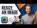 How To Resize An Image In Fotor Easy Guide