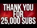 THANK YOU FOR 25 000 SUBSCRIBERS Questions for Q A