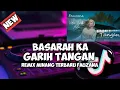 Download Lagu DJ MINANG BASARAH KA GARIH TANGAN (FAUZANA) NEW REMIX SLOW BASS ‼️