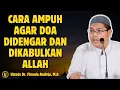 Download Lagu Cara Ampuh Agar Doa Didengar dan Dikabulkan Allah - CERAMAH USTADZ Dr FIRANDA ANDIRJA