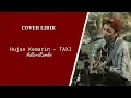 Download Lagu Hujan Kemarin - TAXI ( Adlani Rambe )