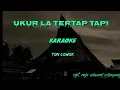 Download Lagu Karaoke | Ukur la Tertap Tapi | lagu karo  Ton cowok