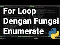 Pythonic 06 Fungsi Enumerate pada Perulangan For Loop Belajar Python Tutorial Python