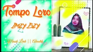 Download Tompo Loro - Sela Silviana || Covered By Imzy Iszy || Musik Lirik - Akustik MP3