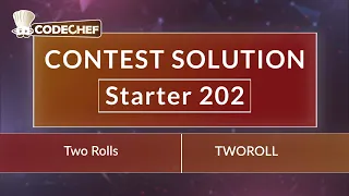 Two Rolls TWOROLL Starter 202 CodeChef Solution