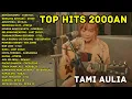 Download Lagu Tami Aulia Full Album – Lagu 2000an yang Bikin Kangen!