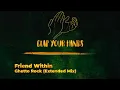 Friend Within - Ghetto Rock (Extended Mix)