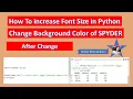 How to change Font Size and Background color in PYTHON-Change Appearance of Spyder