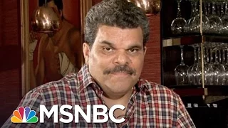 Actor Luis Guzman Candidates Must Listen To Latinos MSNBC