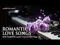 Download Lagu 50 Greatest Relaxing Piano Love Songs - Beautiful Romantic Melodies Collection