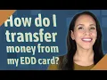 How do I transfer money from my EDD card