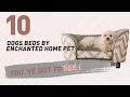 Dogs Beds By Enchanted Home Pet Pets Lover Channel Presents