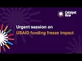 Urgent session on USAID funding freeze impact