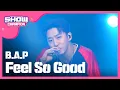 Download Lagu [SHOWCHAMPION] 비에이피 - Feel So Good (B.A.P - Feel So Good) l EP.177
