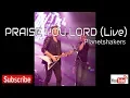 Download Lagu Planetshakers | PRAISE YOU LORD | Official