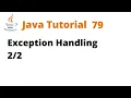 Java Tutorial 79 - Exception Handling Custom Exception Class