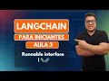 Aula 3 Runnables e LCEL no LangChain - Curso Completo para Iniciantes