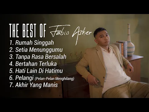 Download MP3 BEST OF FABIO ASHER 2023 ALBUM | RUMAH SINGGAH , BERTAHAN TERLUKA, TANPA RASA BERSALAH