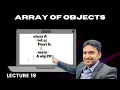 Array of Objects C Simplified Way Lecture 19 Solved Example