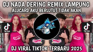 dj nada dering x remix lampung dj alucard aku berlutut tidak akan viral tiktok terbaru 2025