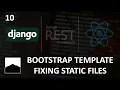 10 - Bootstrap Template Fixing Static Files