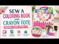 Sew a DIY Crayon Coloring Book Tote Bag - Easy Beginners Sewing Pattern Included Gift for Kids