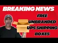How to get unbranded UPS Boxes for FREE with a few clicks