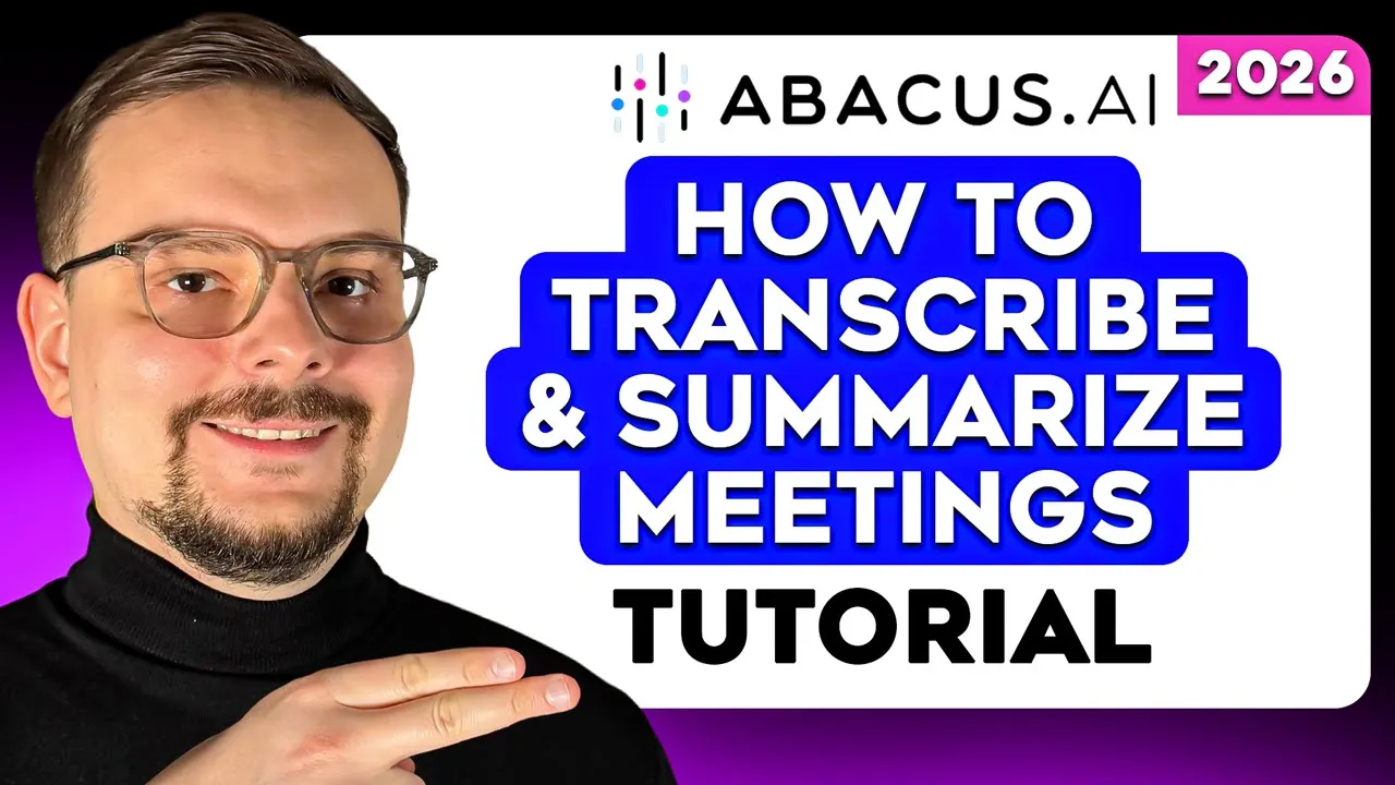 How Use AI to Transcribe/Summarize Meetings Automatically \| Abacus AI - 2026