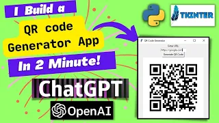 I Build a QR Code Generator App with Python TKinter using ChatGPT