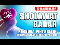 SHOLAWAT BADAR 10 jam Nonstop - MERDU - LENGKAP LIRIK DAN TERJEMAH